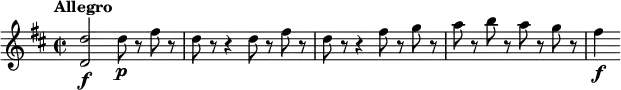 \relative c'' { \set Score.tempoHideNote = ##t \tempo "Allegro" 4=140 \key d \major \time 2/2
<d d,>2\f d8\p r fis r | d8 r r4 d8 r fis r |
d8 r r4 fis8 r g r | a8 r b r a r g r | fis4\f
}
