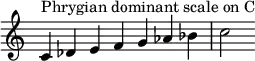 {
\override Score.TimeSignature #'stencil = ##f
\relative c' {
\clef treble \time 7/4
c4^\markup { Phrygian dominant scale on C } des e f g aes bes c2
} }