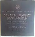 Plaque marking the restoration of the Adelaide Central Market Buildings by Lord Mayor James Jarvis on 14 April 1987. Currently located at the Grote Street entrance.