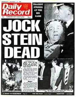 Front page of the Daily Record newspaper from 11 September 1985. The page has the headline Jock Stein Dead, with a picture of Jock Stein following his collapse being helped to the treatment room