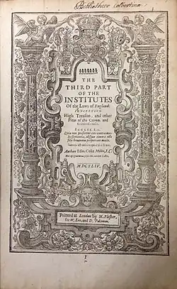 Third Part of the Institutes of the Laws of England (1st ed., 1644, title page)