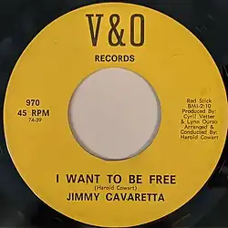 A yellow record label with black text for the .45/SP vinyl single "I Want to Be Free" performed by Jimmy Cavaretta