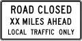 R11-3 Road closed (distance) miles ahead, local traffic only