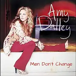 This is the cover art to Amy Dalley's 2004 hit song "Men Don't Change".