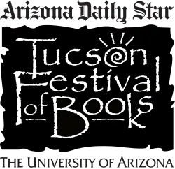 The words Tucson Festival of Books in thin white letters over a black background, with the words Arizona Daily Star above the logo and The University of Arizona underneath the logo in black letters in their stylized fonts