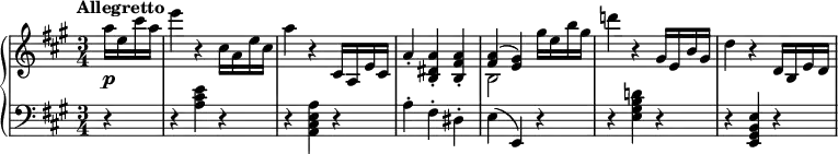 
\new PianoStaff <<
 \new Staff \relative c''' {
  \tempo "Allegretto"
  \key a \major \time 3/4
  \partial 4 a16 e cis' a |
  e'4 r cis,16 a e' cis |
  a'4 r cis,,16 a e' cis |
  a'4-. <a dis, b>-. <a fis b,>-. |
  << { <fis a>4( <e gis>) } \\ { b2 } >> gis''16 e b' gis |
  d'!4 r gis,,16 e b' gis |
  d'4 r d,16 b e d |
 }
 \new Dynamics { s4\p }
 \new Staff \relative c' {
  \key a \major \clef bass
  r4 |
  r4 <a cis e> r |
  r4 <a e cis a> r |
  a4-. fis-. dis-. |
  e4( e,) r |
  r4 <e' gis b d!> r |
  r4 <e b gis e> r |
 }
>>
